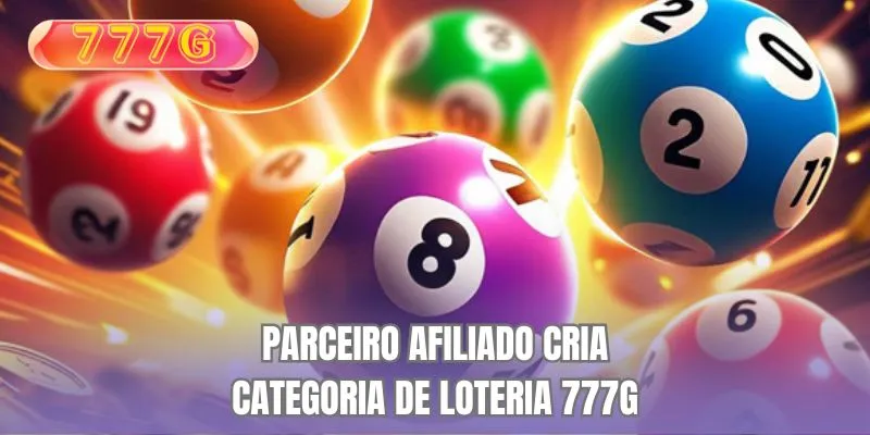 Parceiro afiliado cria categoria de loteria 777G