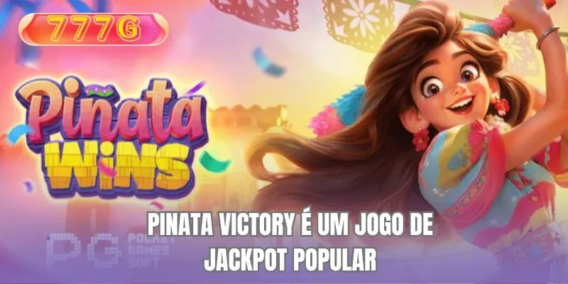Pinata Victory é um jogo de jackpot popular